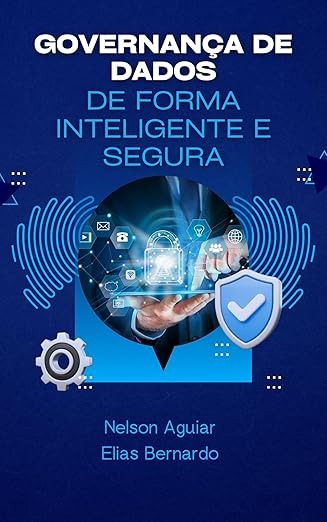 Governança de Dados de Forma Inteligente e Segura